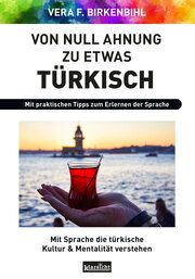 Von Null Ahnung zu etwas Türkisch Birkenbihl, Vera F 9783985842414