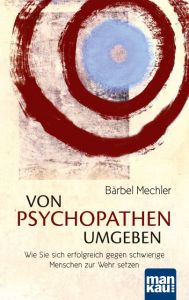 Von Psychopathen umgeben Mechler, Bärbel 9783863741235