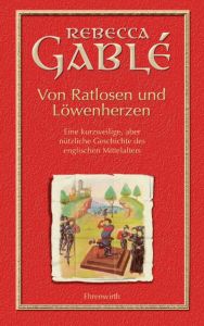 Von Ratlosen und Löwenherzen Gablé, Rebecca 9783431037555