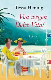 Von wegen Dolce Vita! Hennig, Tessa 9783548291819