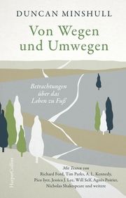 Von Wegen und Umwegen - Betrachtungen über das Leben zu Fuß Ford, Richard/Parks, Tim/Kennedy, A L u a 9783365004555