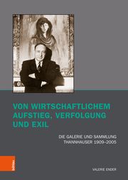 Von wirtschaftlichem Aufstieg, Verfolgung und Exil Ender, Valerie 9783412528874