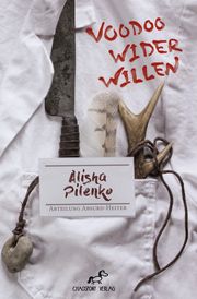 Voodoo wider Willen Pilenko, Alisha 9783947682096