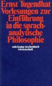 Vorlesungen zur Einführung in die sprachanalytische Philosophie Tugendhat, Ernst 9783518276457