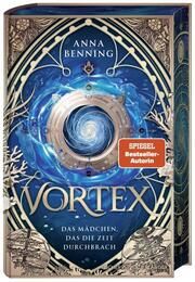 Vortex - Das Mädchen, das die Zeit durchbrach Benning, Anna 9783737344104