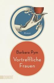 Vortreffliche Frauen Pym, Barbara 9783832165499