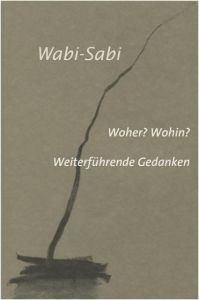 Wabi-Sabi - Woher? Wohin? Koren, Leonard 9783803032188