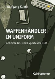 Waffenhändler in Uniform Klietz, Wolfgang 9783170434608