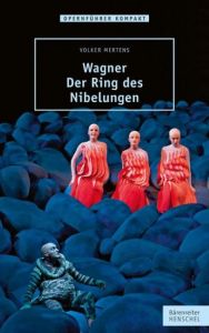 Wagner - Der Ring des Nibelungen Mertens, Volker 9783894879075