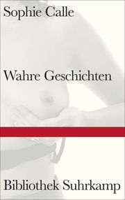 Wahre Geschichten Calle, Sophie 9783518225196