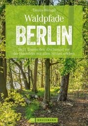 Waldpfade Berlin Wengel, Tassilo 9783734313615