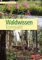 Waldwissen kompakt Dominik, Klaus 9783494018867