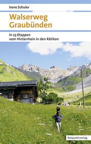 Walserweg Graubünden Schuler, Irene 9783858699879