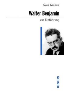 Walter Benjamin zur Einführung Kramer, Sven 9783885066835