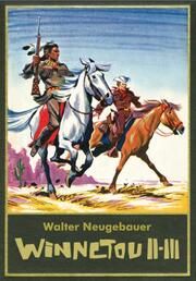Walter Neugebauer: Winnetou Gesamtausgabe 2 Neugebauer, Walter 9783947952526
