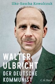 Walter Ulbricht Kowalczuk, Ilko-Sascha 9783406806605