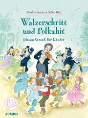 Walzerschritt und Polkahit. Johann Strauß für Kinder Simsa, Marko 9783833748004