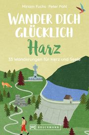 Wander dich glücklich - Harz Fuchs, Miriam 9783734318283