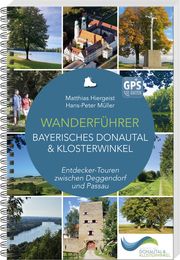 Wanderführer Bayerisches Donautal & Klosterwinkel Hiergeist, Matthias/Müller, Hans-Peter 9783955877972