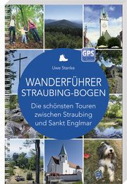 Wanderführer Straubing-Bogen Stanke, Uwe 9783955878108