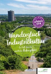 Wanderglück Industriekultur Bierther, Patrick 9783837525779