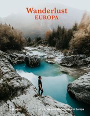 Wanderlust Europa Alex Roddie/Robert Klanten/Maria-Elisabeth Niebius 9783899558708