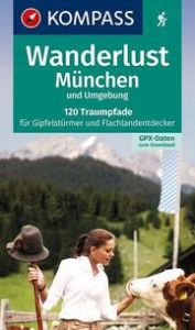 Wanderlust München und Umgebung Garnweidner, Siegfried 9783990447826