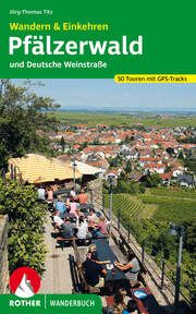 Wandern & Einkehren Pfälzerwald und Deutsche Weinstraße Titz, Jörg-Thomas 9783763333912