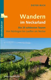 Wandern im Neckarland Buck, Dieter 9783955054106