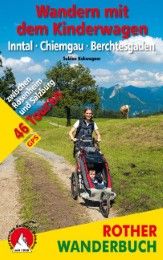 Wandern mit dem Kinderwagen Inntal - Chiemgau - Berchtesgaden Kohwagner, Sabine 9783763330621