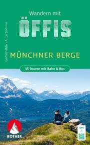 Wandern mit Öffis Münchner Berge Abler, Gerhild/Sommer, Antje 9783763334384