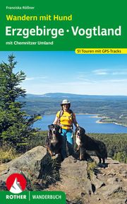 Wandern mit Hund Erzgebirge - Vogtland Rößner, Franziska 9783763332779