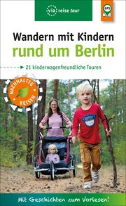 Wandern mit Kindern rund um Berlin Amon, Florian/Nejezchleba, Pavla 9783949138065