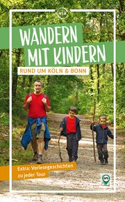 Wandern mit Kindern rund um Köln & Bonn Heisters, Wendelin 9783949138386