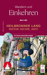 Wandern und Einkehren - Heilbronner Land Ritter, Albrecht 9783763334223
