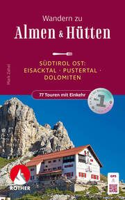 Wandern zu Almen & Hütten - Südtirol Ost Zahel, Mark 9783763333165