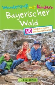 Wanderspaß mit Kindern Bayerischer Wald Slezak, Herwig 9783734313493