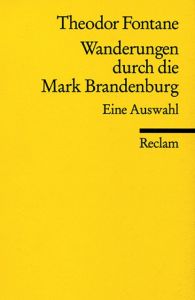 Wanderungen durch die Mark Brandenburg Fontane, Theodor 9783150181409