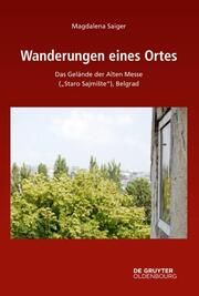 Wanderungen eines Ortes Saiger, Magdalena 9783111069302