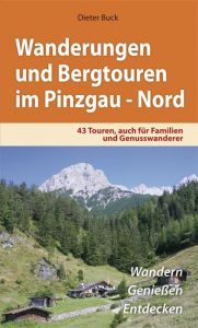 Wanderungen und Bergtouren im Pinzgau Nord Buck, Dieter 9783940141125