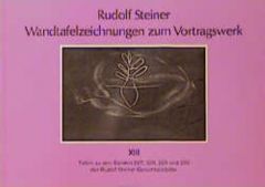 Wandtafelzeichnungen zum Vortragswerk XIII Steiner, Rudolf 9783727441134