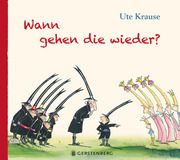 Wann gehen die wieder? Krause, Ute 9783836961554