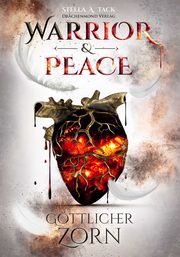 Warrior & Peace - Göttlicher Zorn Tack, Stella A 9783959914628