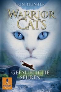 Warrior Cats - Gefährliche Spuren Hunter, Erin 9783407743596