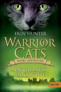 Warrior Cats - Short Adventure: Distelblatts Geschichte Hunter, Erin 9783407746467