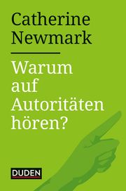 Warum auf Autoritäten hören? Newmark, Catherine 9783411750443