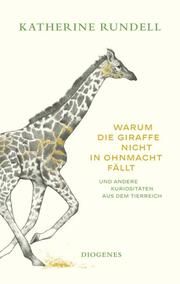 Warum die Giraffe nicht in Ohnmacht fällt Rundell, Katherine 9783257072648