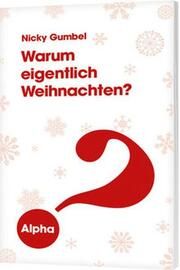 Warum eigentlich Weihnachten? Gumbel, Nicky 9783957342829