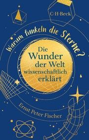 Warum funkeln die Sterne? Fischer, Ernst Peter 9783406797910