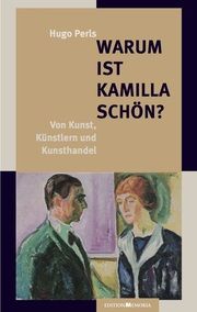 Warum ist Kamilla schön? Perls, Hugo 9783930353446